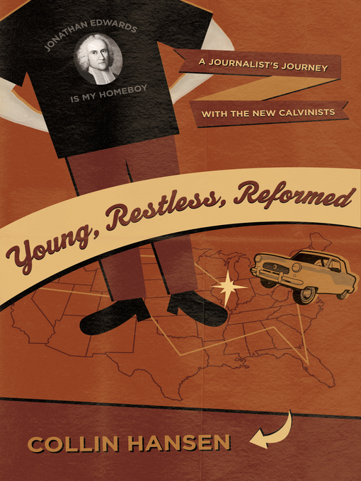 Title details for Young, Restless, Reformed by Collin Hansen - Available